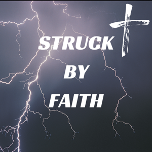 Struck By Faith