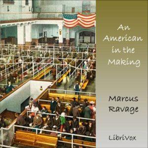 An American in the Making, the Life Story of an Immigrant
