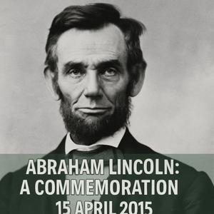 Abraham Lincoln: A Commemoration