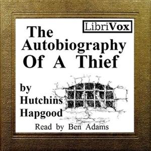Autobiography of a Thief, The by Hutchins Hapgood (1869 - 1944)