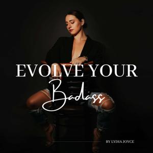 Evolve Your Badass