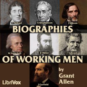 Biographies of Working Men by Grant Allen