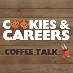 Cookies and Careers | Coffee Talk Podcast