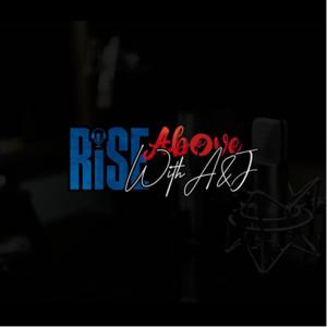 Rise Above with A.J