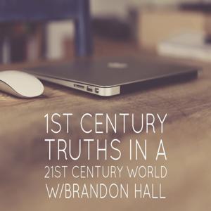 1st Century Truths in a 21st Century World