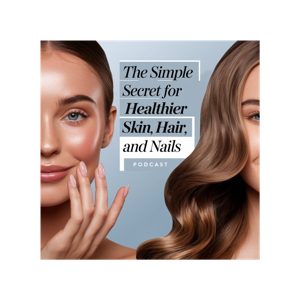 The Simple Secret for Healthier Skin, Hair, and Nails