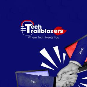Tech Trailblazers Podcast