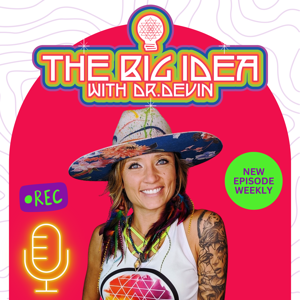 The Big Idea with Dr. Devin