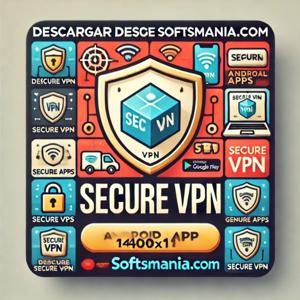 Secure VPN: Protección de privacidad simple y poderosa
