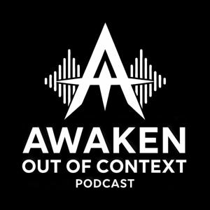 Awaken Out Of Context