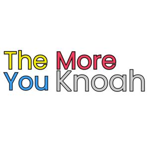 The More You Knoah