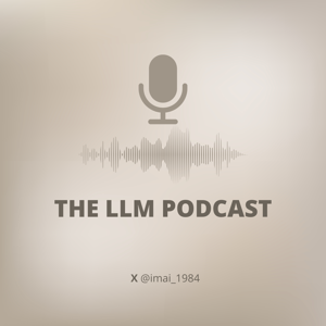 THE LLM PODCAST