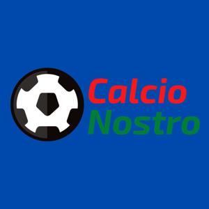 The Calcio Nostro Podcast