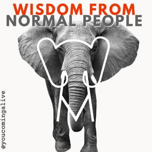 Wisdom from Normal People