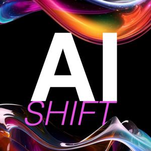AI SHIFT PODCAST