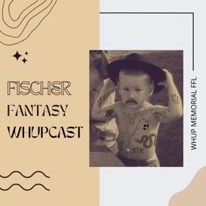 Fischer Fantasy Whupcast