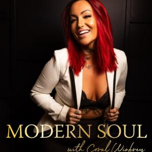 Modern Soul Podcast with Coral Winfrey