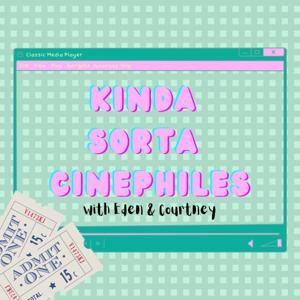 Kinda Sorta Cinephiles