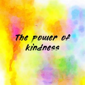 The power of kindness