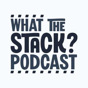 What The Stack?