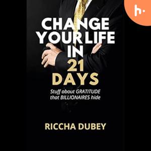 CHANGE YOUR LIFE IN 21 DAYS