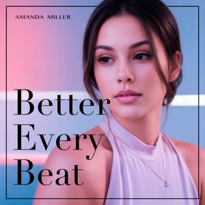 Better Every Beat