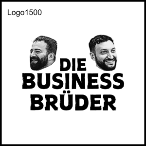 Die Business Brüder Podcast Folge #1