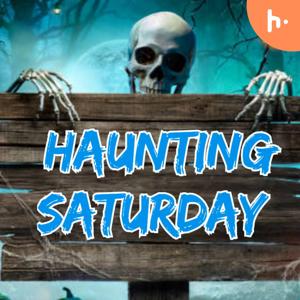 Haunting Saturday