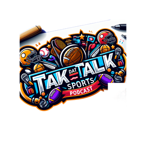 Talk Dat Talk Sports with Pennie & Jay1k