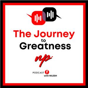 The Journey to Greatness