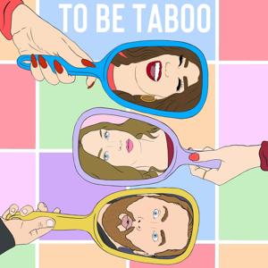 To Be Taboo