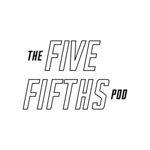 The Five Fifths Pod