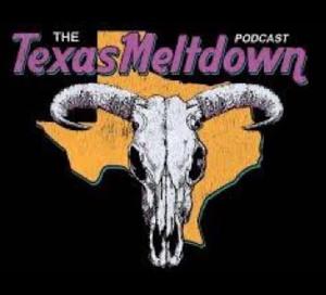 The Texas Meltdown w/ Casey Boles