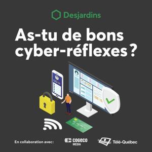 As-tu de bons cyber-réflexes?