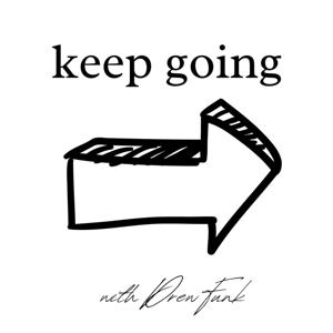 Keep Going with Drew Funk