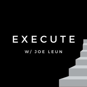 Execute w/ Joe Leun