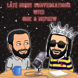 Late Night Conversations With Unk and Nephew