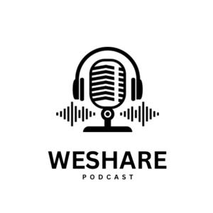 WESHARE Podcast