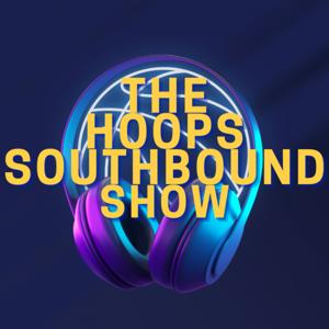 The Hoops Southbound Show
