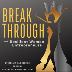 BreakThrough: For Resilient Women Entrepreneurs