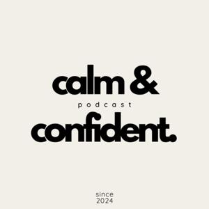 Calm and Confident Podcast