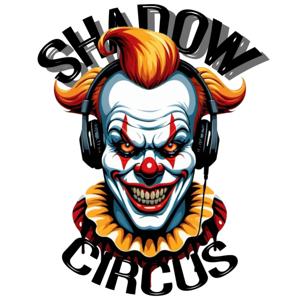 Shadow Circus Podcast