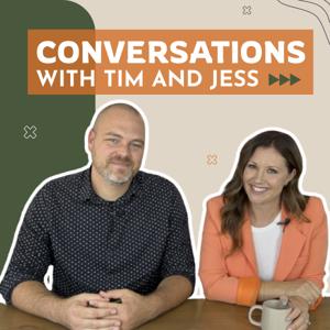 Conversations With Tim and Jess
