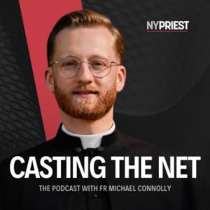 Casting the Net: A NYPriest Podcast