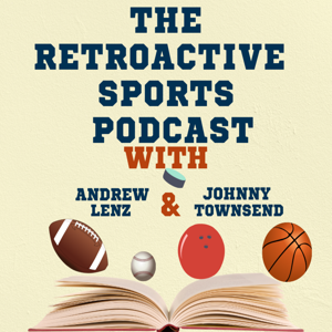 The Retroactive Sports Podcast