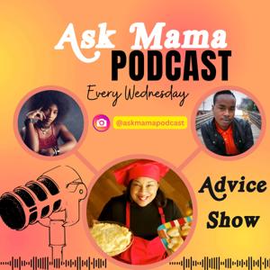 ASK MAMA PODCAST
