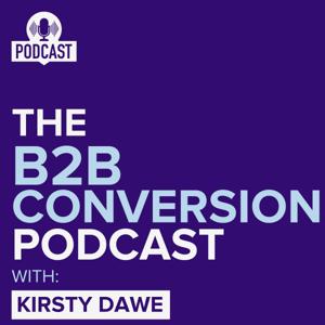 The B2B Conversion Podcast