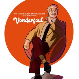 Les chroniques merveilleuses de monsieur Vonderfoul