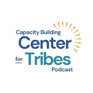 Capacity Building Center for Tribes Podcast