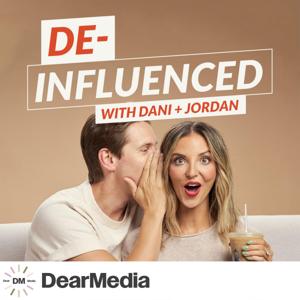 De-Influenced with Dani + Jordan